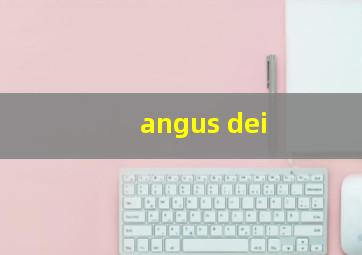 angus dei